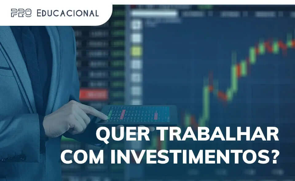 Quer trabalhar com investimentos? O que faz o analista, assessor e broker Pro Educacional