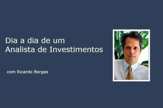 Entrevista: dia a dia de um Analista de Investimentos, com Ricardo Borges Pro Educacional