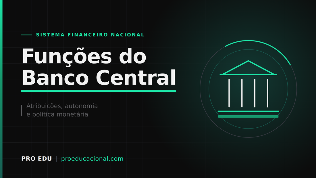 Funções do Banco Central: atribuições e política monetária