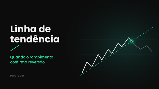 Linha de tendência: quando o rompimento confirma reversão