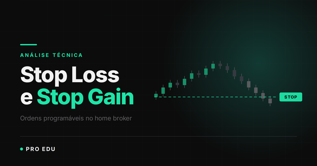 Stop Loss e Stop Gain: guia das ordens programáveis