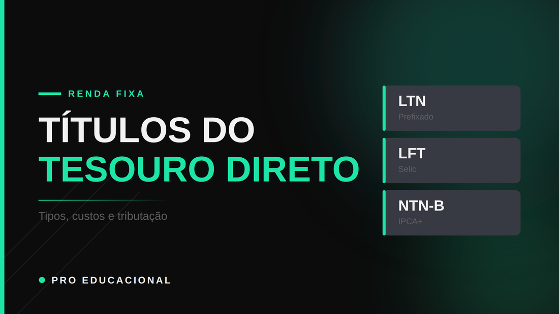 Títulos do Tesouro Direto: tipos, custos e tributação