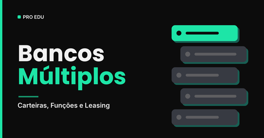 Bancos Múltiplos: Carteiras, Funções e Leasing