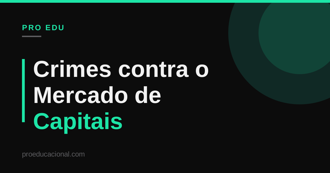 Crimes contra o mercado de capitais: guia para a prova