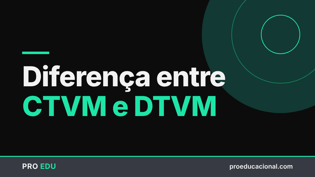 Diferença entre CTVM e DTVM: o que cai na prova