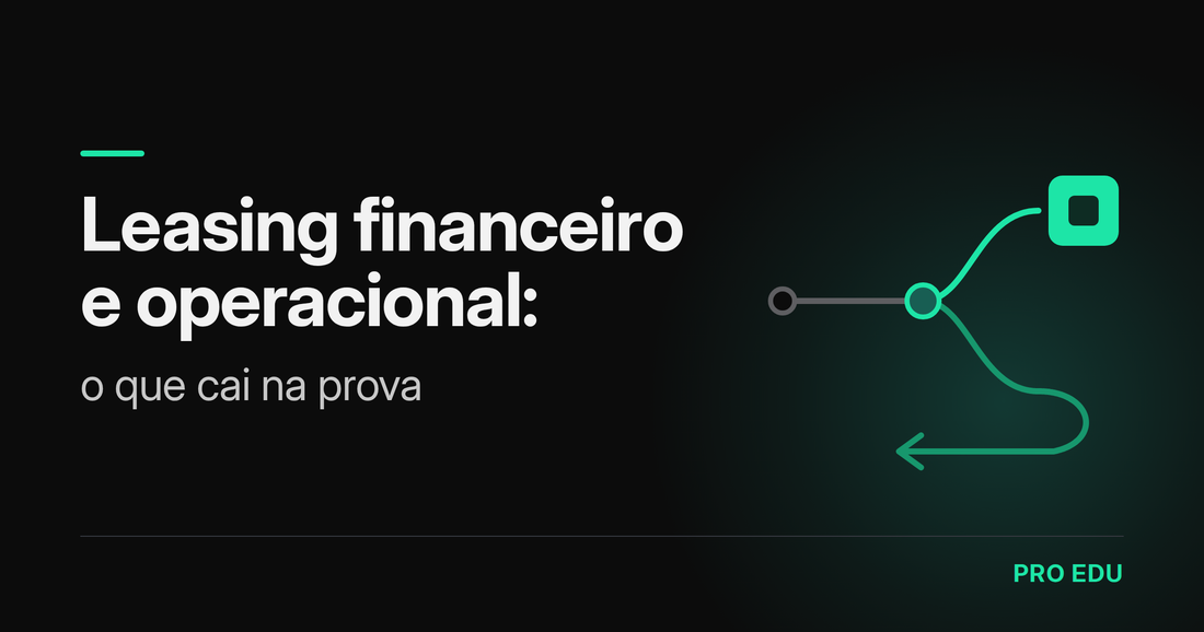 Leasing financeiro e operacional: o que cai na prova