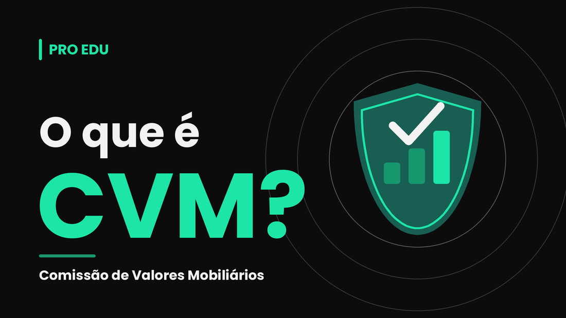 O que é CVM: funções, objetivos e o que fiscaliza