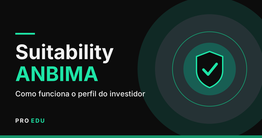 Suitability ANBIMA: Como Funciona o Perfil do Investidor