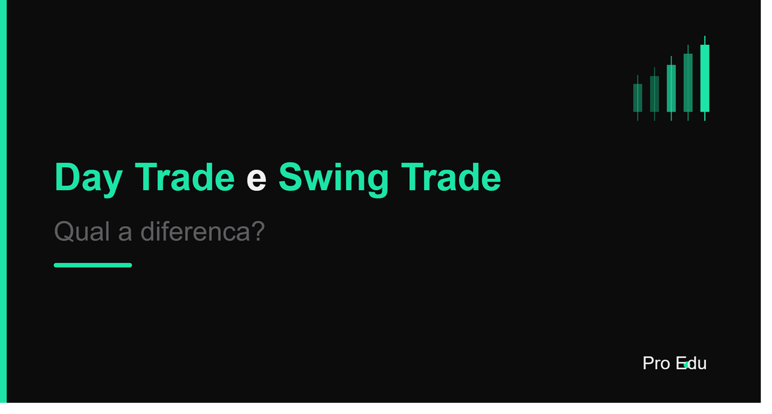 Day Trade e Swing Trade: Qual a Diferença?