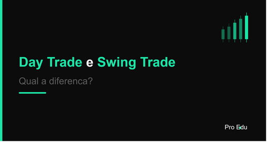 Day Trade e Swing Trade: Qual a Diferença?