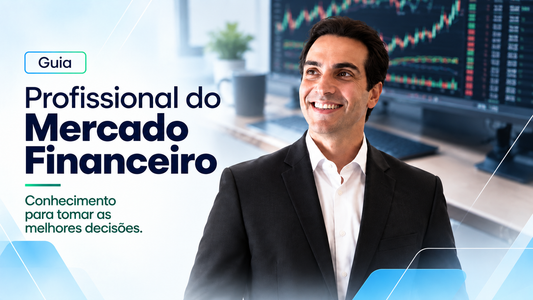 Guia Profissional do Mercado Financeiro: Carreiras, Oportunidades e Remuneração