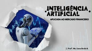 Inteligência Artificial Aplicada ao Mercado Financeiro